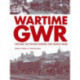 Wartime GWR: Serving the Nation during Two World Wars