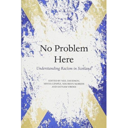 No Problem Here: Racism in Scotland