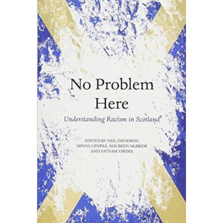 No Problem Here: Racism in Scotland