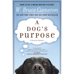 A Dog's Purpose: A Novel for Humans