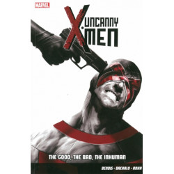 Uncanny X-Men Vol.3: The Good, The Bad, The Inhuman