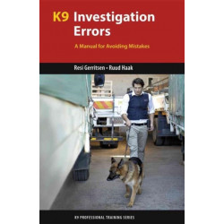 K9 Investigation Errors: A Manual for Avoiding Mistakes