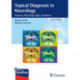 Topical Diagnosis in Neurology: Anatomy, Physiology, Signs, Symptoms