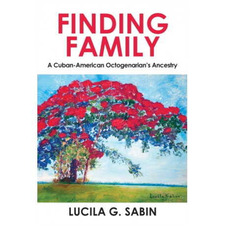 Finding Family: A Cuban-American Octogenarian's Ancestry