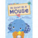 As Quiet As A Mouse: (Turquoise Early Reader)
