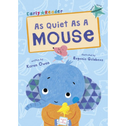 As Quiet As A Mouse: (Turquoise Early Reader)