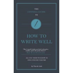 The Connell Guide To How to Write Well