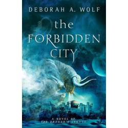The Forbidden City (The Dragon's Legacy Book 2): A Novel of the Dragon's Legacy