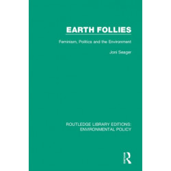Earth Follies: Feminism, Politics and the Environment