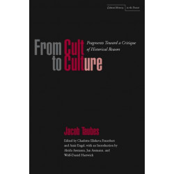 From Cult to Culture: Fragments Toward a Critique of Historical Reason