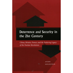 Deterrence and Security in the 21st Century: China, Britain, France, and the Enduring Legacy of the Nuclear Revolution