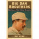 Big Dan Brouthers: Baseball's First Great Slugger