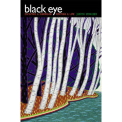 Black Eye: Escaping a Marriage, Writing a Life