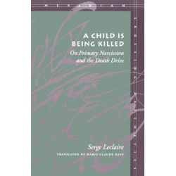 A Child Is Being Killed: On Primary Narcissism and the Death Drive