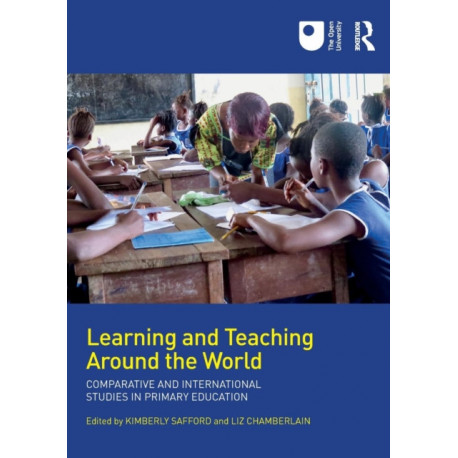 Learning and Teaching Around the World: Comparative and International Studies in Primary Education