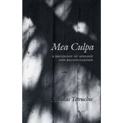 Mea Culpa: A Sociology of Apology and Reconciliation