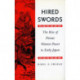Hired Swords: The Rise of Private Warrior Power in Early Japan