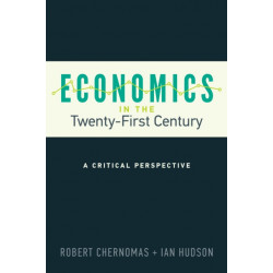 Economics in the Twenty-First Century: A Critical Perspective