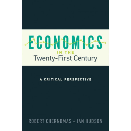 Economics in the Twenty-First Century: A Critical Perspective