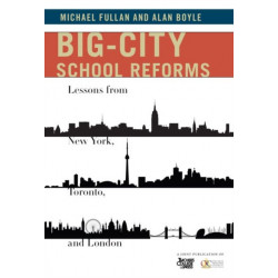 Big-City School Reforms: Lessons from New York, Toronto, and London