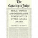 The Capacity to Judge: Public Opinion and Deliberative Democracy in Upper Canada,1791-1854