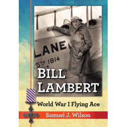Bill Lambert: World War I Flying Ace