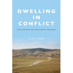 Dwelling in Conflict: Negev Landscapes and the Boundaries of Belonging