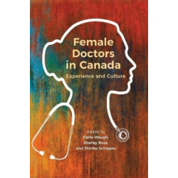 Female Doctors in Canada: Experience and Culture
