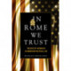 In Rome We Trust: The Rise of Catholics in American Political Life