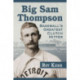 Big Sam Thompson: Baseball's Greatest Clutch Hitter