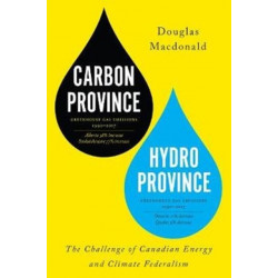 Carbon Province, Hydro Province: The Challenge of Canadian Energy and Climate Federalism