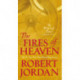 The Fires of Heaven: Book Five of 'The Wheel of Time'