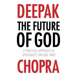 The Future of God: A practical approach to Spirituality for our times