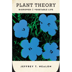 Plant Theory: Biopower and Vegetable Life