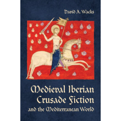 Medieval Iberian Crusade Fiction and the Mediterranean World