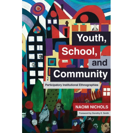 Youth, School, and Community: Participatory Institutional Ethnographies