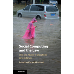 Social Computing and the Law: Uses and Abuses in Exceptional Circumstances