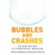 Bubbles and Crashes: The Boom and Bust of Technological Innovation