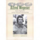 Alfred Wegener: Science, Exploration, and the Theory of Continental Drift