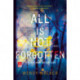 All Is Not Forgotten: A Novel