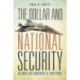 The Dollar and National Security: The Monetary Component of Hard Power