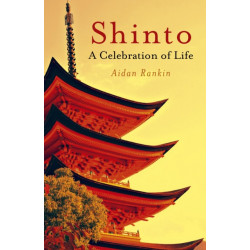 Shinto: A celebration of Life: A Celebration of Life