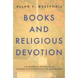 Books and Religious Devotion: The Redemptive Reading of an Irishman in Nineteenth-Century New England