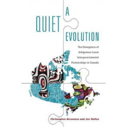 A Quiet Evolution: The Emergence of Indigenous-Local Intergovernmental Partnerships in Canada