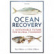 Ocean Recovery: A sustainable future for global fisheries?