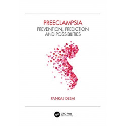 Pre-eclampsia: Prevention, Prediction and Possibilities