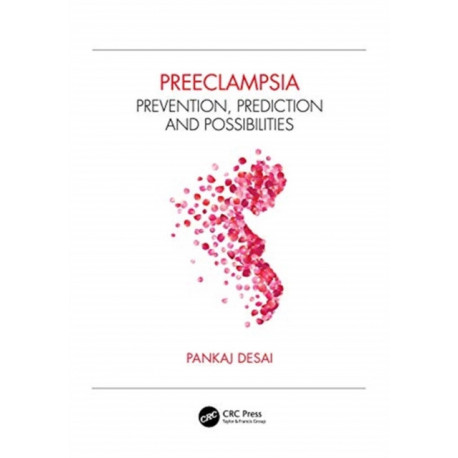 Pre-eclampsia: Prevention, Prediction and Possibilities