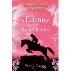Flame and the Rebel Riders