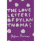 The Love Letters of Dylan Thomas