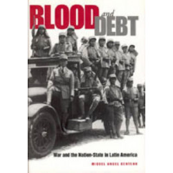 Blood and Debt: War and the Nation-State in Latin America